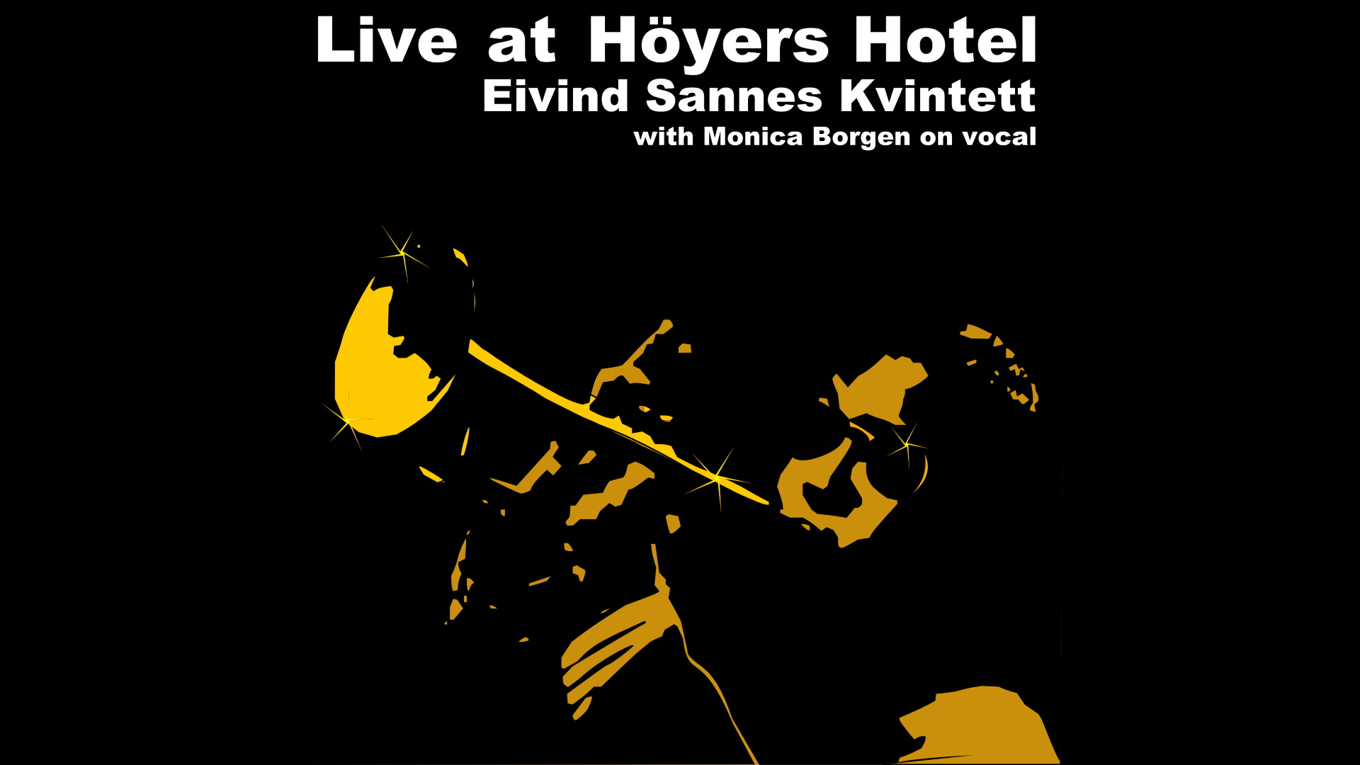 Eivind Sannes Kvintett: Live at Höyers Hotel